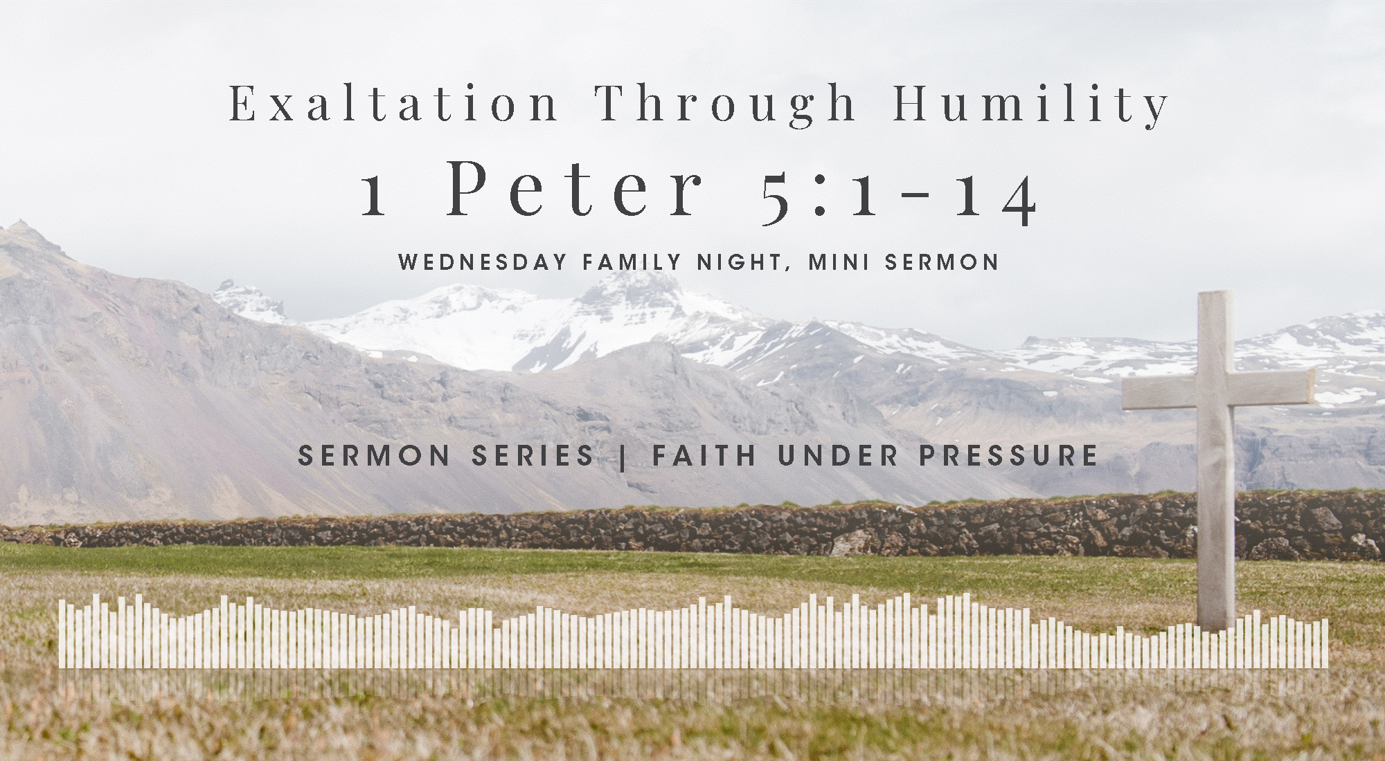 A Mini Bible Study in 1 Peter 5:1-14, From Our Faith Under Pressure Sermon Series, Wyandotte County Christian Church Wednesday Family Night