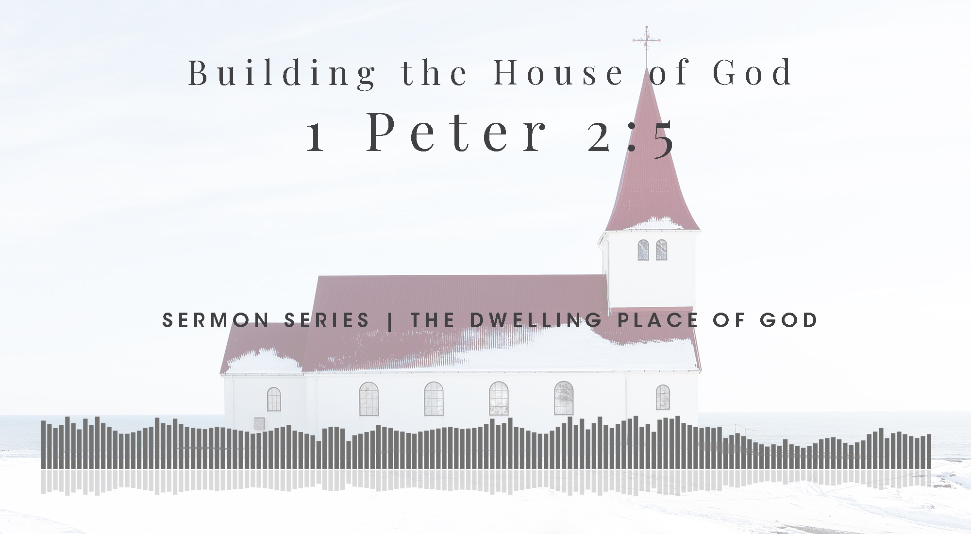 Building the House of God
